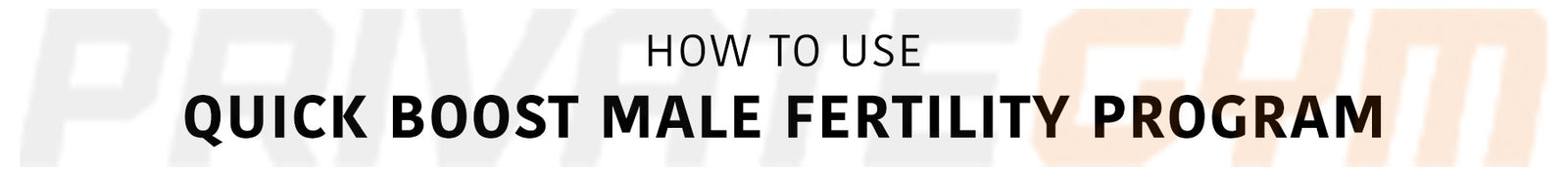 How Quick Boost Male Fertility Program Works Header Desktop
