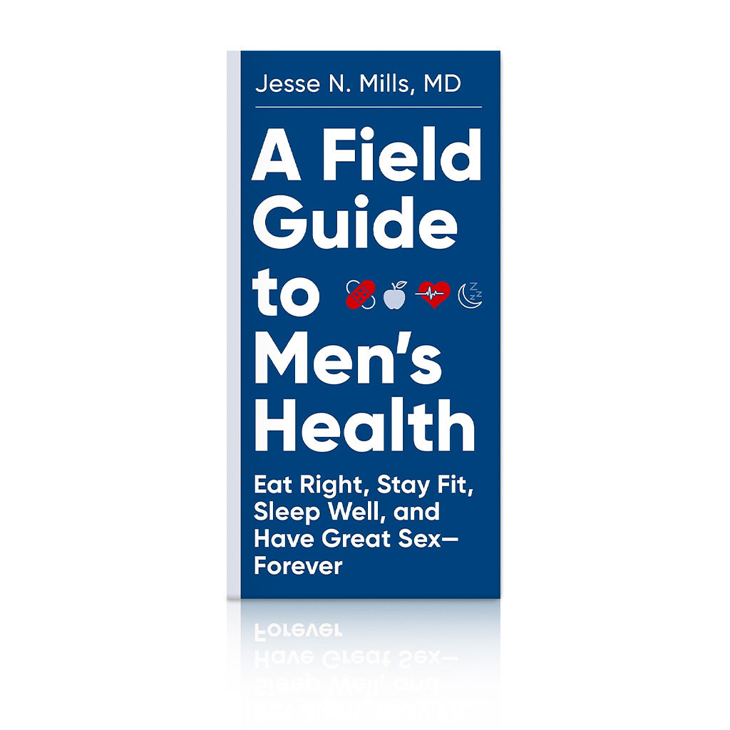 A Field Guide to Men's Health: Eat Right, Stay Fit, Sleep Well, and Have Great Sex - Forever Book Cover