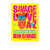 Savage Love from A to Z: Advice on Sex and Relationships, Dating and Mating, Exes and Extras Book Cover