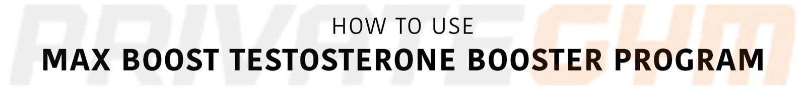 How to Use Max Boost Testosterone Program
