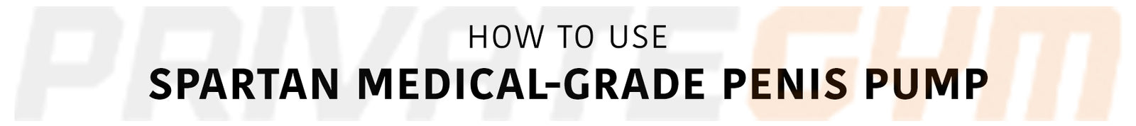 How to Use Spartan Medical-Grade Penis Pump Desktop