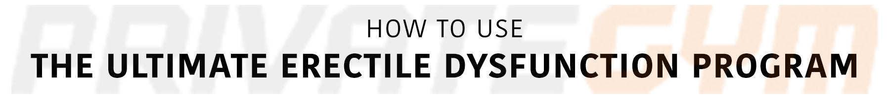 How to Use the Ultimate Erectile Dysfunction Program Header Desktop