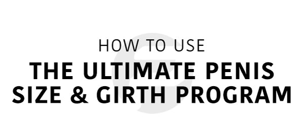 How to Use the Ultimate Penis Size & Girth Program Mobile