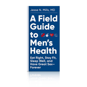A Field Guide to Men's Health: Eat Right, Stay Fit, Sleep Well, and Have Great Sex - Forever Cover