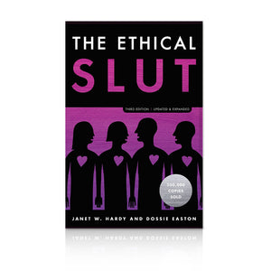 The Ethical Slut: A Practical Guide to Polyamory, Open Relationships, and Other Freedoms in Sex and Love Book Cover