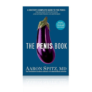 The Penis Book: A Doctor's Complete Guide to the Penis: From Size to Function and Everything in Between Cover