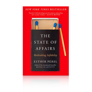 The State of Affairs: Rethinking Infidelity Book Cover